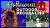 Halloween Outdoor Decorations Diy Halloween Decorating Decorate With Me Outside Decor