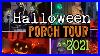 Halloween Porch Tour 2021 Outdoor Halloween Decorating Ideas